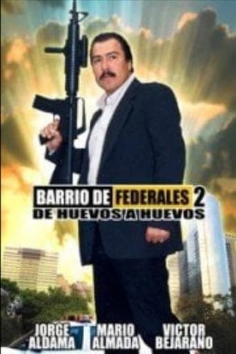 Poster for Barrio de Federales 2: De Huevos a Huevos