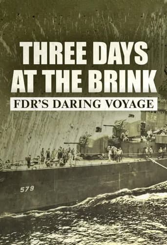 Poster for Three Days at the Brink: FDR's Daring Voyage