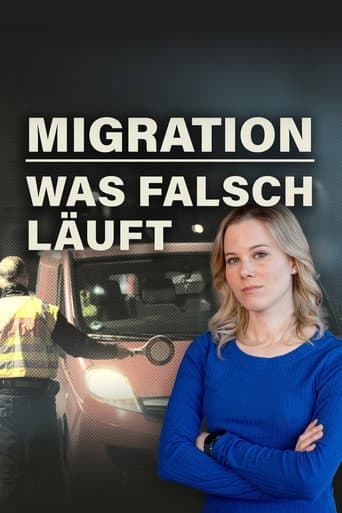 Poster for Migration: Was falsch läuft