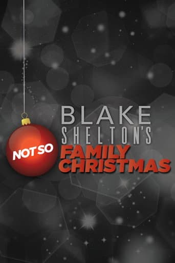 Poster for Blake Shelton's Not So Family Christmas