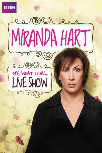 Poster for Miranda Hart: My, What I Call, Live Show