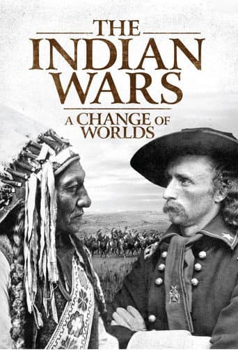 Poster for The Indian Wars - A Change of Worlds