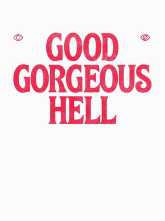 Poster for Good Gorgeous Hell