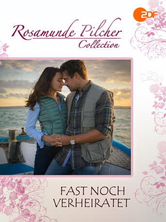 Poster for Rosamunde Pilcher: Fast noch verheiratet