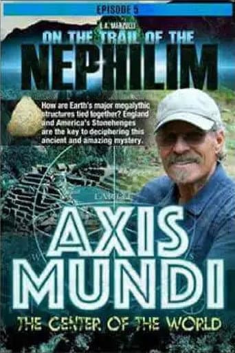 Poster for On the Trail of the Nephilim: Episode 5 - The Axis Mundi