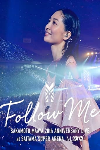 Poster for Sakamoto Maaya 20th anniversary Live "FOLLOW ME" at Saitama Super Arena