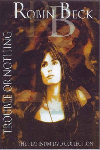 Poster for Robin Beck: Trouble Or Nothing