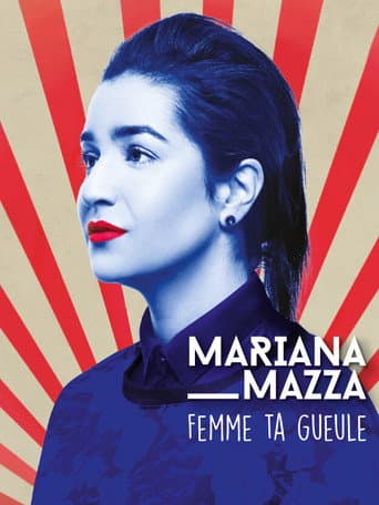 Poster for Mariana Mazza: Femme ta Gueule