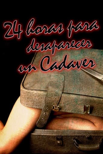 Poster for 24 Horas para Desaparecer un Cadáver