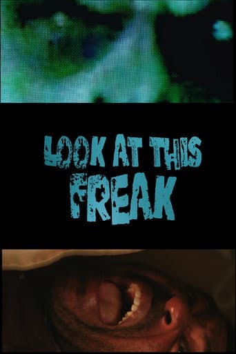 Poster for Look At This Freak