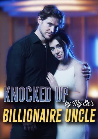 Poster for Knocked Up by My Ex's Billionaire Uncle