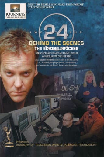 Poster for 24 Behind the Scenes: The Editing Process