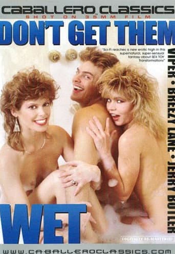 Poster for Don't Get Them Wet!!!!