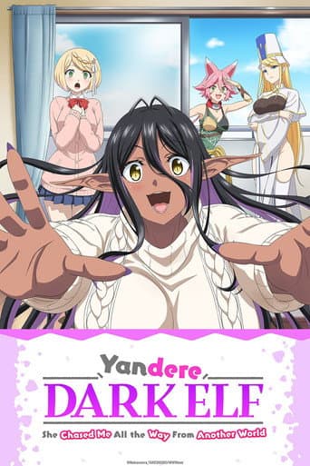 Poster for Yandere Dark Elf: She Chased Me All the Way from Another World!