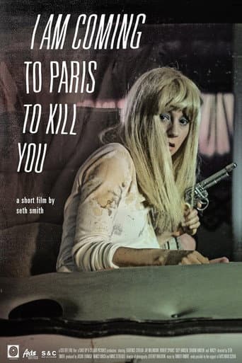 Poster for I Am Coming To Paris To Kill You