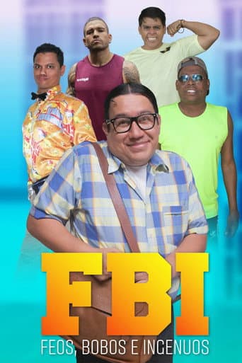 Poster for FBI: Feos, bobos e ingenuos