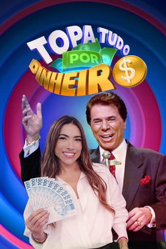 Poster for Topa Tudo Por Dinheiro