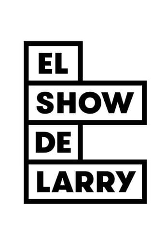 Poster for El Show de Larry