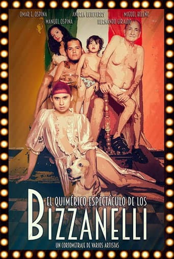 Poster for El quimérico espectáculo de los Bizzanelli