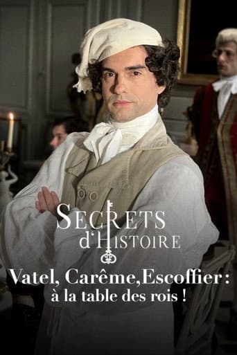 Poster for Vatel, Carême, Escoffier : à la table des rois !