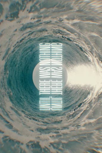 Poster for Until There Was Nothing