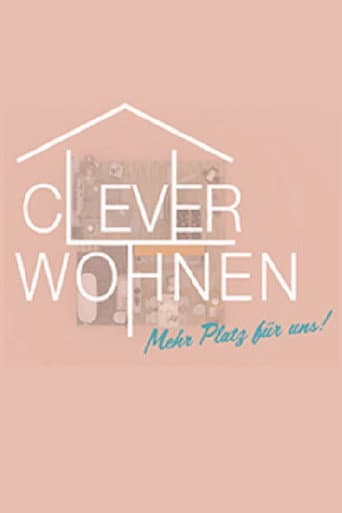 Poster for Clever wohnen - Mehr Platz für uns