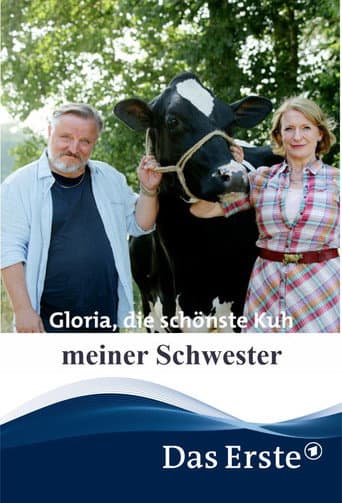 Poster for Gloria, die schönste Kuh meiner Schwester