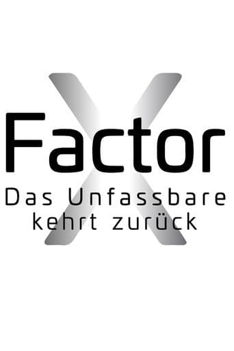 Poster for X-Factor - Das Unfassbare kehrt zurück