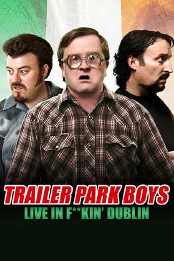 Poster for Trailer Park Boys: Live in F**kin' Dublin