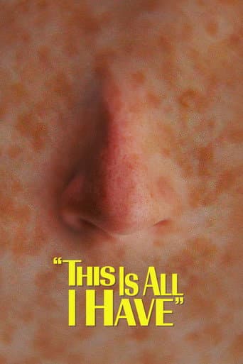 Poster for This Is All I Have