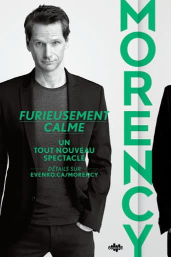 Poster for François Morency: Furieusement Calme
