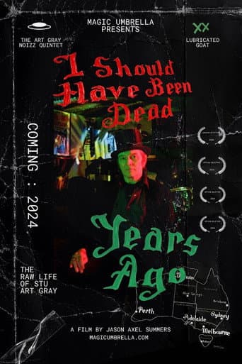 Poster for I Should Have Been Dead Years Ago