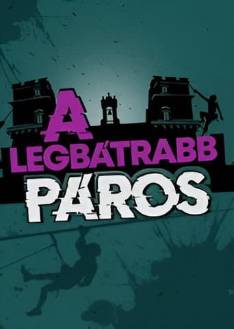 Poster for A LEGBÁTRABB PÁROS