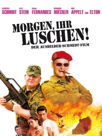 Poster for Morgen, ihr Luschen! Der Ausbilder-Schmidt-Film