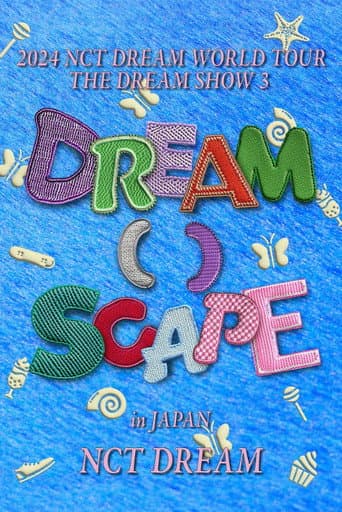 Poster for 2024 NCT DREAM WORLD TOUR THE DREAM SHOW 3 - DREAM( )SCAPE in JAPAN