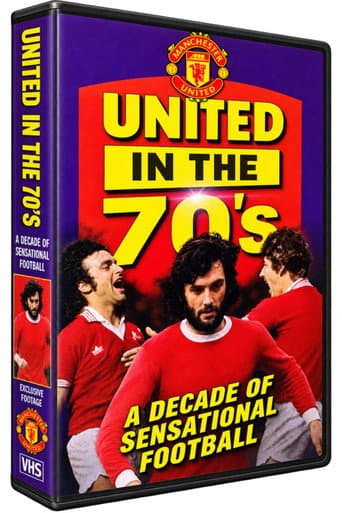 Poster for Manchester United F.C. in the 70's - A Decade of Sensational Football