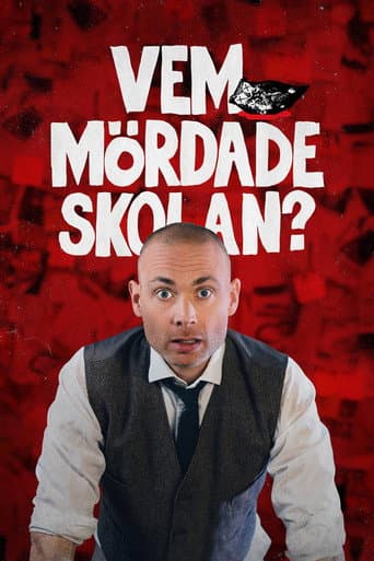 Poster for Vem mördade skolan?