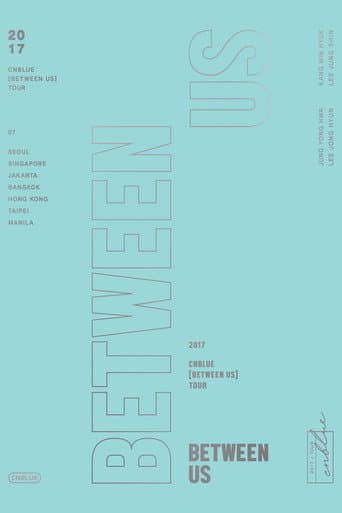 Poster for CNBLUE LIVE IN SEOUL:BETWEEN US