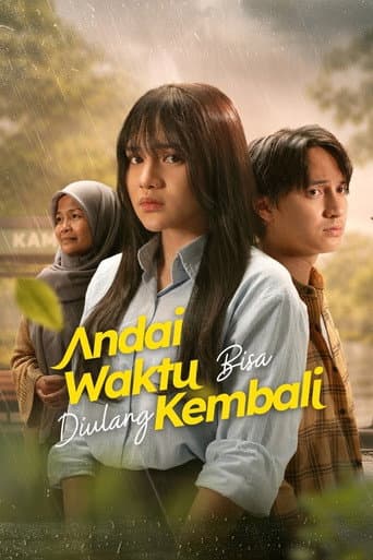 Poster for Andai Waktu Bisa Diulang Kembali