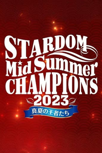 Poster for Stardom MidSummer Champions 2023 ~Kings of MidSummer~