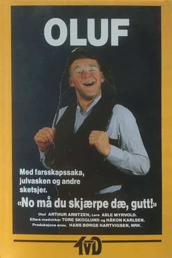 Poster for Oluf: No må du skjærpe dæ, gutt!