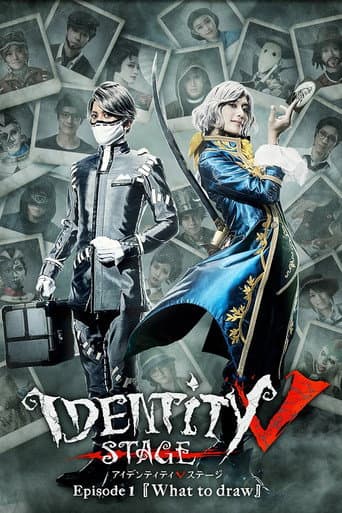 Poster for Identity V STAGE Episode 1 [What to draw] Side:H