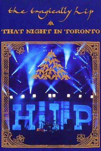 Poster for The Tragically Hip - That Night in Toronto