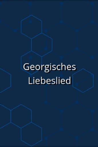 Poster for Georgisches Liebeslied