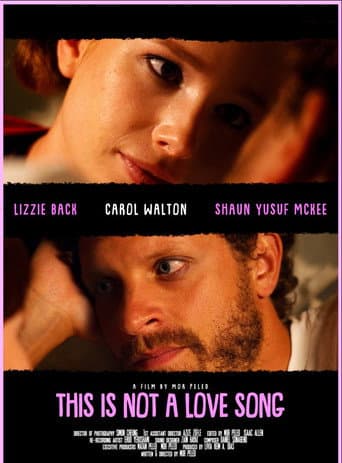 Poster for This Is Not a Love Song