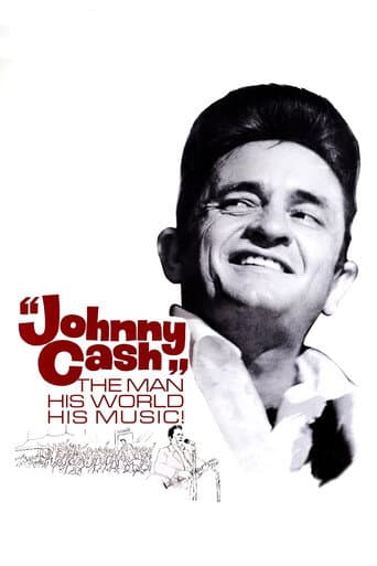 Poster for Johnny Cash: The Man, His World, His Music