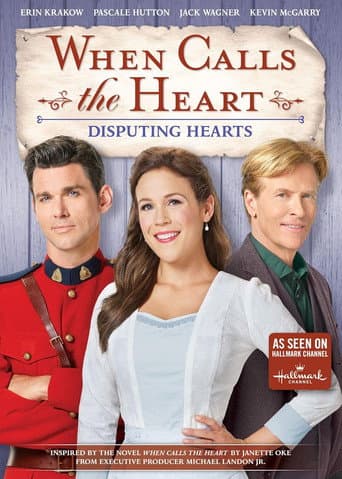Poster for When Calls the Heart: Disputing Hearts