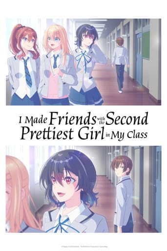 Poster for I Made Friends with the Second Prettiest Girl in My Class