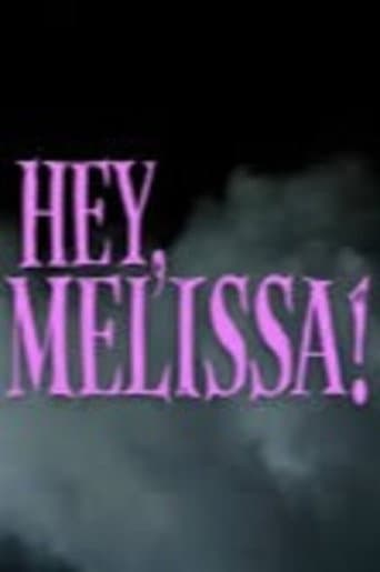 Poster for Hey, Melissa!