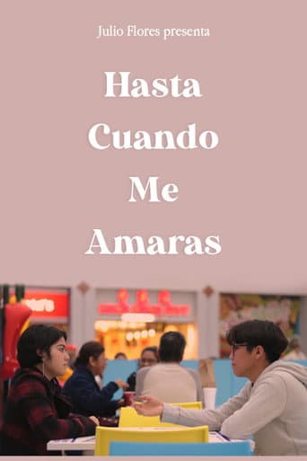 Poster for ¿Hasta Cuando Me Amarás?